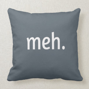 meh. Funny Sarcastic Geek Nerd Cool Gamer Video Throw Pillow