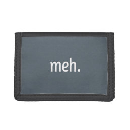 meh. Funny Sarcastic Geek Nerd Cool Gamer Video Trifold Wallet