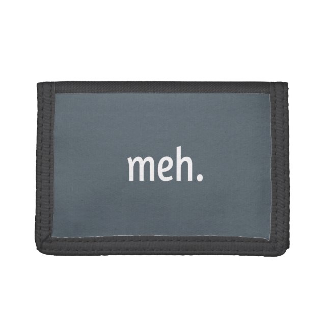 meh. Funny Sarcastic Geek Nerd Cool Gamer Video Trifold Wallet (Front)