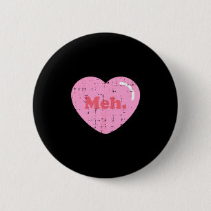 Meh Heart Pocket Funny Anti Valentines Day Single  Button