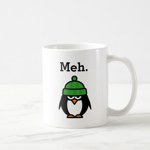 Meh meme Funny apathy quote penguin coffee mug