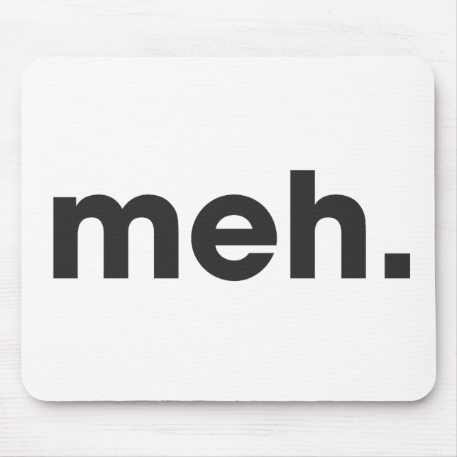 Meh Mouse Pad (Front)