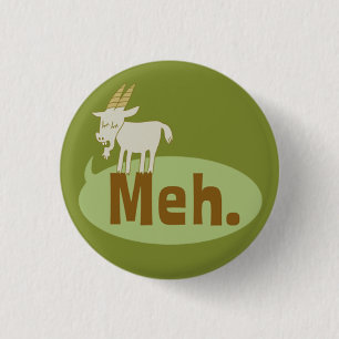Meh (said the goat) Funny Flair Pinback Button
