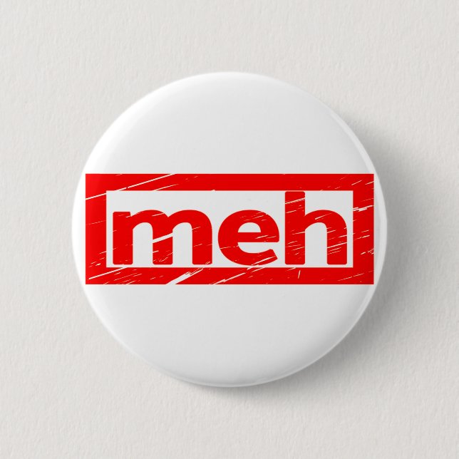 Meh Stamp Button (Front)