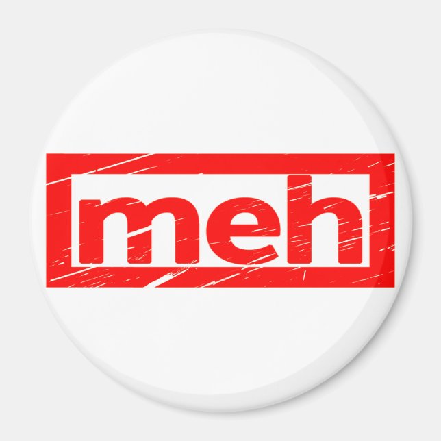 Meh Stamp Magnet (Front)