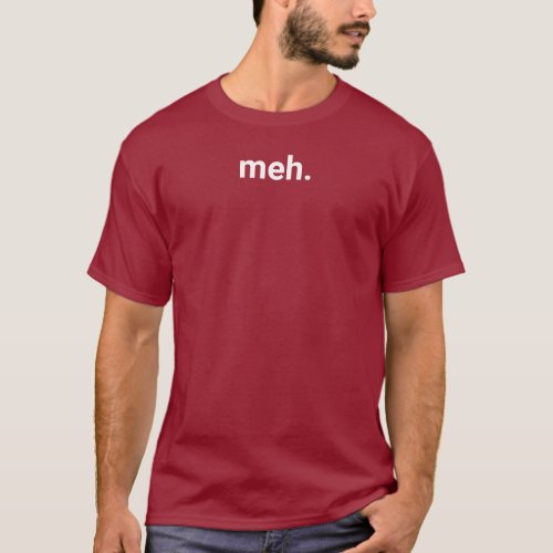 meh T_Shirt _ sometimes you just dont care _ 5XL