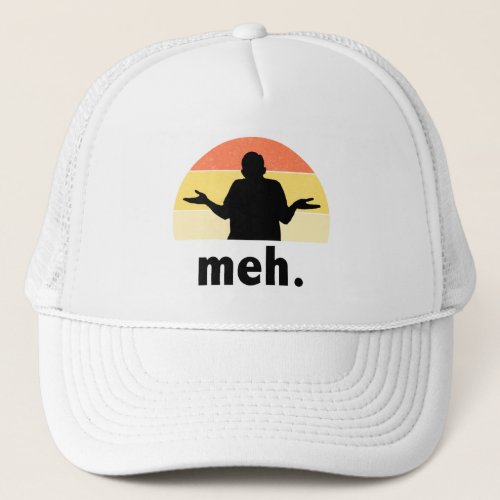 Meh Trucker Hat