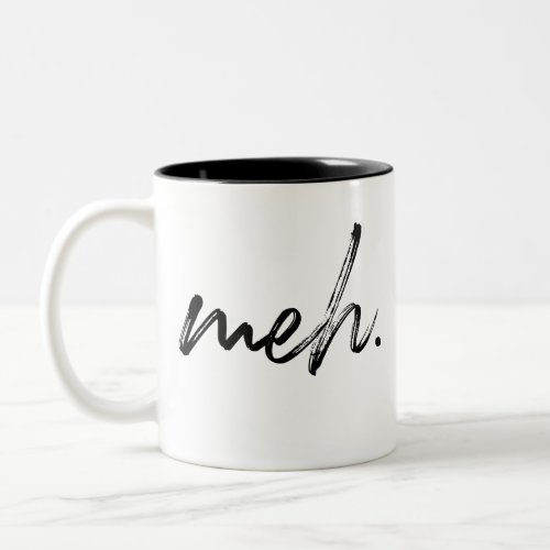 meh Two_Tone coffee mug