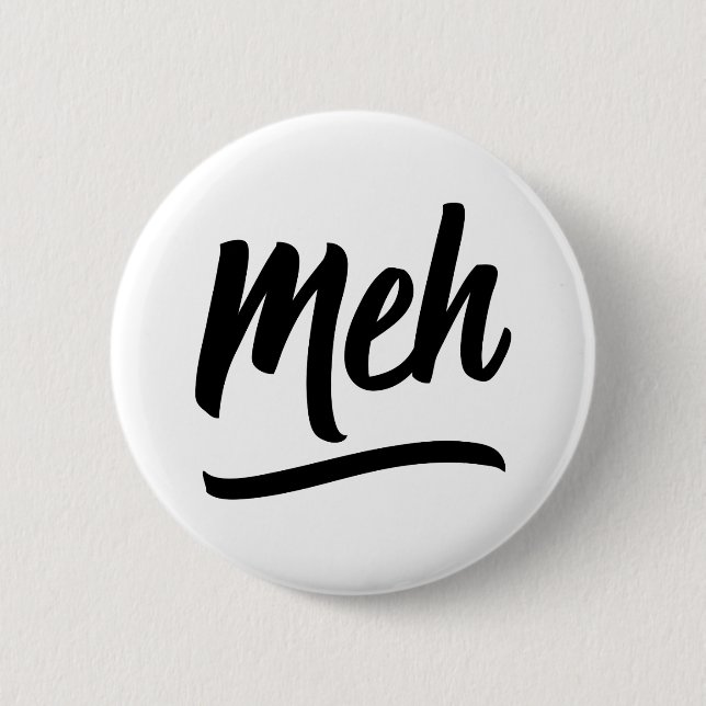 Meh Typography Button (Front)