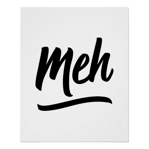 Meh Typography Poster