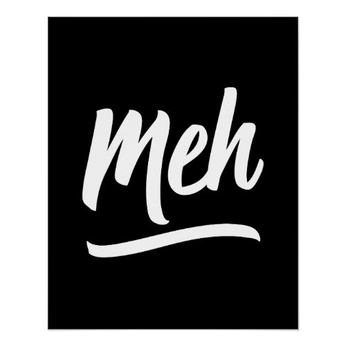 Meh Typography Poster