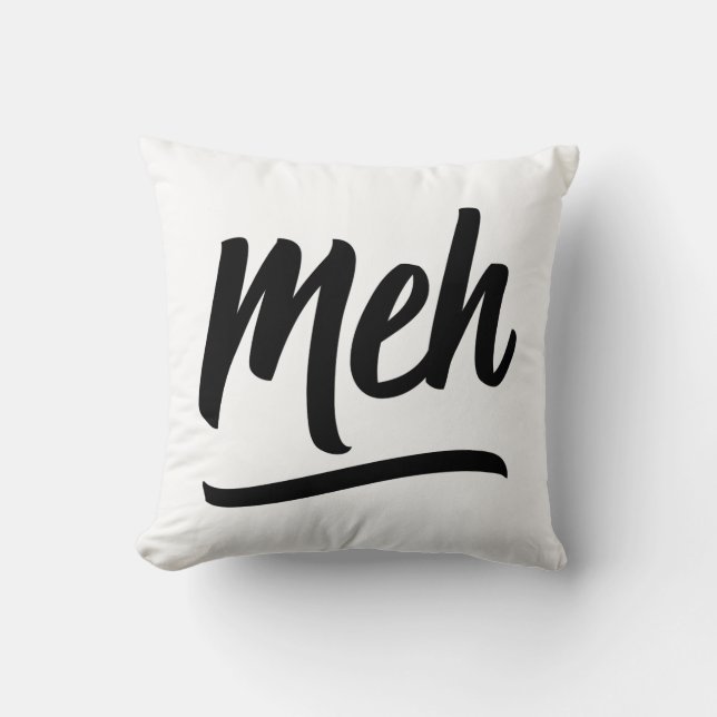 Meh Typography Throw Pillow (Front)