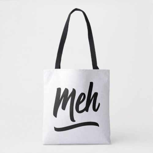 Meh Typography Tote Bag