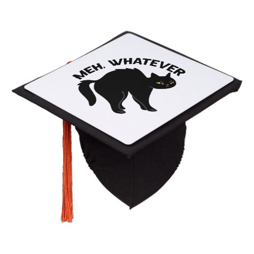 Meh Whatever Funny Kawaii Black Cat Animal Lovers  Graduation Cap Topper
