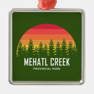 Mehatl Creek Provincial Park Metal Ornament