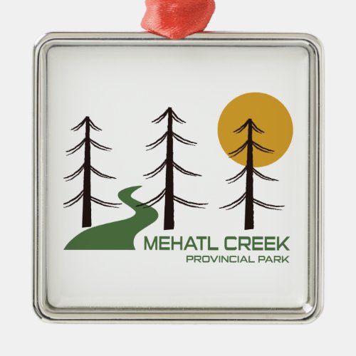 Mehatl Creek Provincial Park Trail Metal Ornament