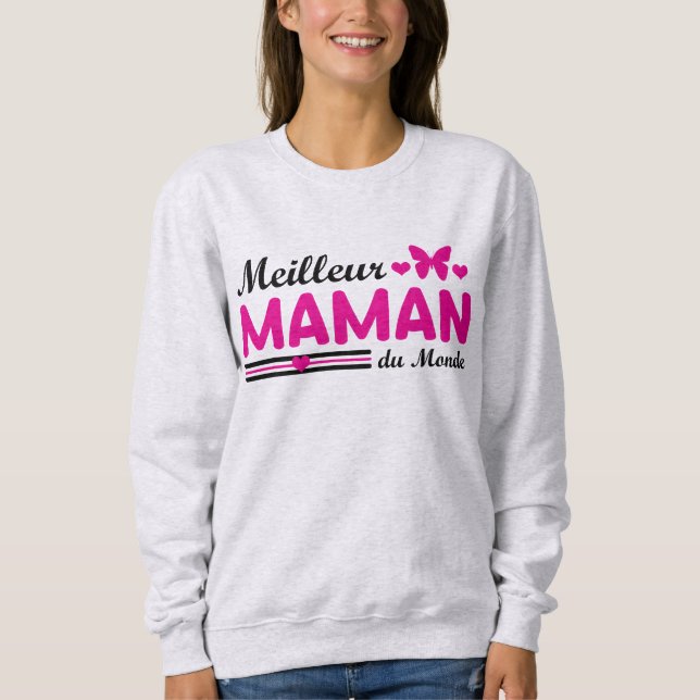 Meilleure Maman du Monde Sweatshirt (Front)