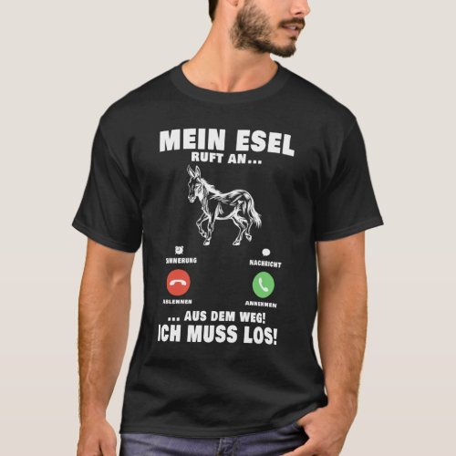 Mein Esel ruft an Maultier Landwirt Bauer Muli T_Shirt