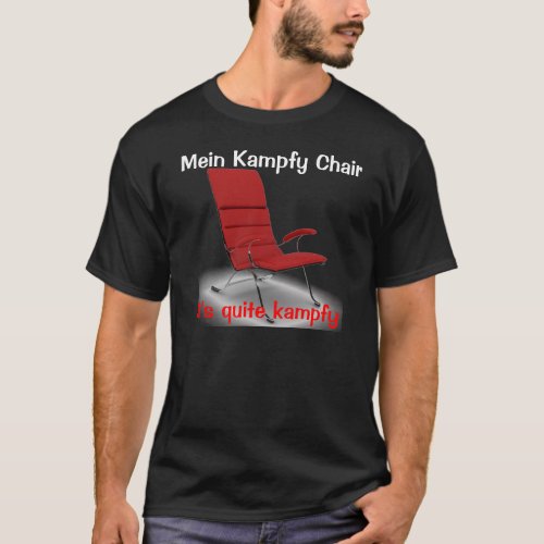 Mein Kampfy Chair T_Shirt