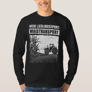 Mein Lieblingssport Maistransport Bauer For Farmer T-Shirt