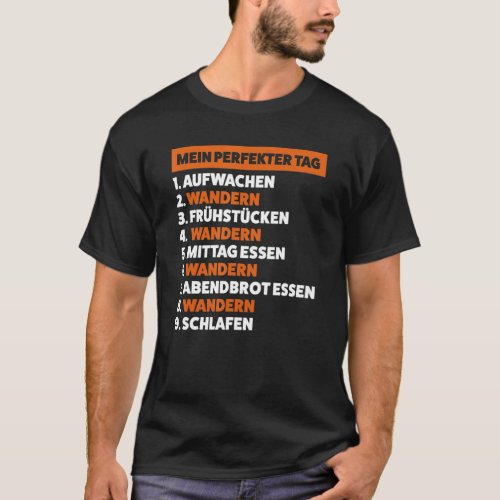 mein perfekter tag 1 aufwachen 2 wandern wander T_Shirt