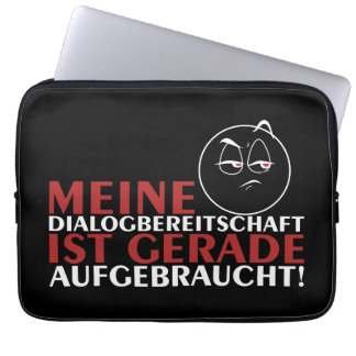 Meine Dialogbereitschaft ist gerade aufgebraucht! Laptop Sleeve
