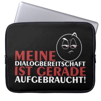 Meine Dialogbereitschaft ist gerade aufgebraucht! Laptop Sleeve