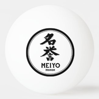 MEIYO honor bushido virtue samurai kanji tattoo Ping Pong Ball