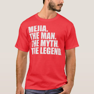 MejiaMejia Family name Mejia last Name Mejia Surna T-Shirt