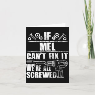 Mel Gift Name Fix Funny Birthday Personalized Dad Card
