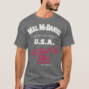 Mel McDaniel Stand On It TShirt