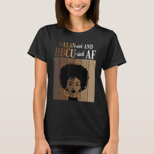 Melan-ish And HBCU-ish AF Historical Black College T-Shirt