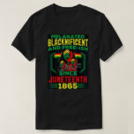Melanated Blacknificant And Free-ish Juneteenth T-shirt at Zazzle