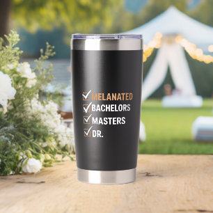 Melanated Doctorate Graduation PhD EDD Bachelor  Insulated Tumbler