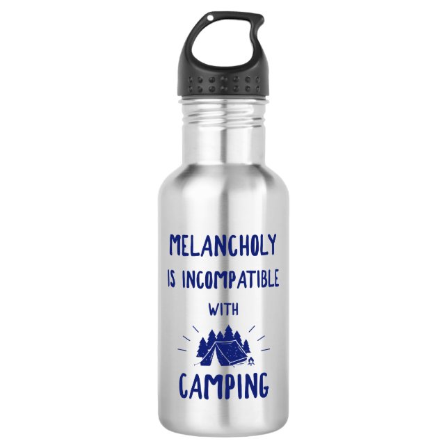 Melancholy Is Incompatible With Camping Stainless Steel Water Bottle (Front)