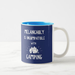 Melancholy Is Incompatible With Camping Two-Tone Coffee Mug