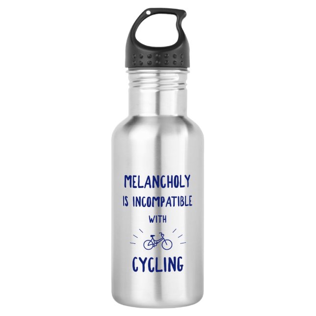 Melancholy Is Incompatible With Cycling Stainless Steel Water Bottle (Front)