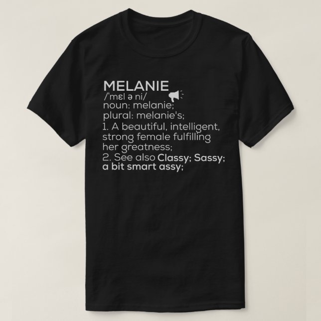 Melanie Name Melanie Definition Melanie Female Nam T-Shirt (Design Front)