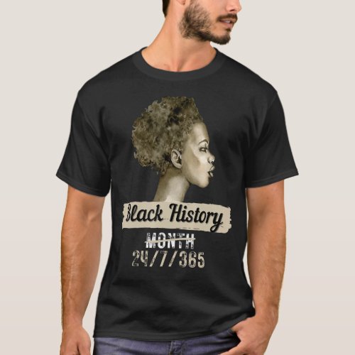 Melanin Black History 247365 Celebrate Black Histo T_Shirt