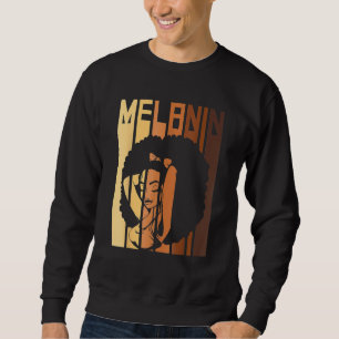 Melanin Black History Month Africa Pride Black Wom Sweatshirt