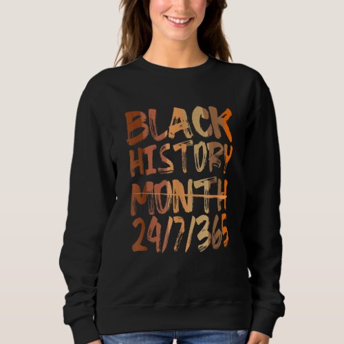 Melanin Color Black History 1 Sweatshirt