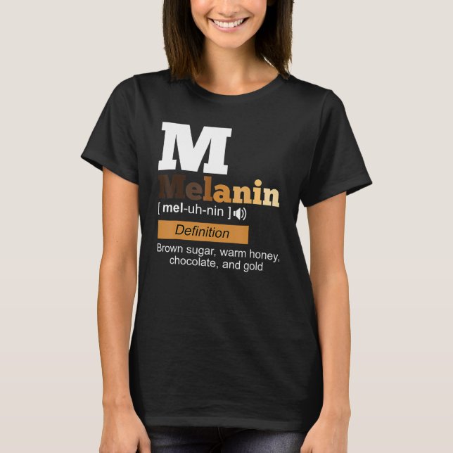 Melanin Definition Black History Month BLM African T-Shirt (Front)