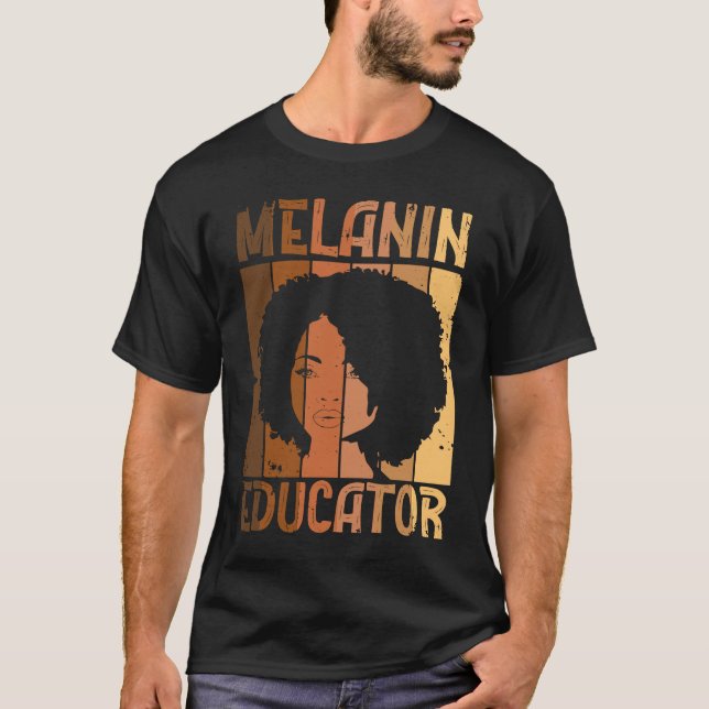 Melanin Educator African American Teacher Black Ac T-Shirt (Front)