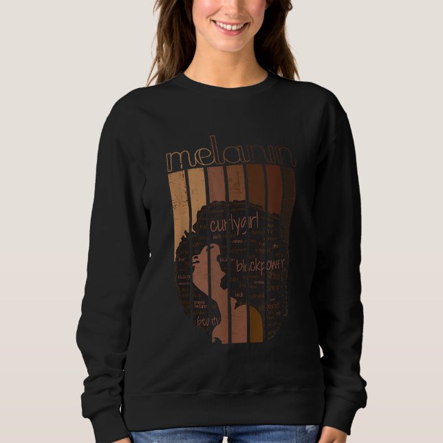 Melanin Every Shade Slays African American Strong  Sweatshirt (Front)