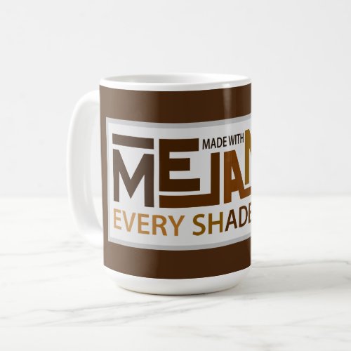 Melanin Every Shade Slays  Coffee Mug