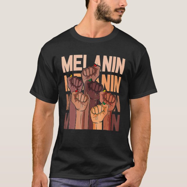 Melanin Leaders Power Fist Hand African Black Hist T-Shirt (Front)