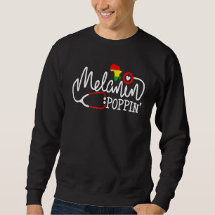 Melanin Poppin Melanin Black Nurse African Pride S Sweatshirt