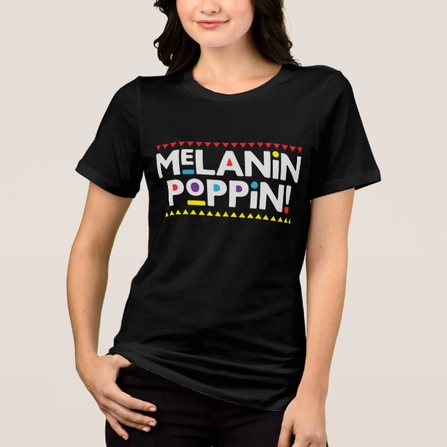 Melanin Poppin Tri-Blend Shirt (Front)