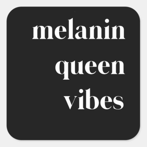 Melanin Queen Vibes Black Woman Girls Black Pride Square Sticker