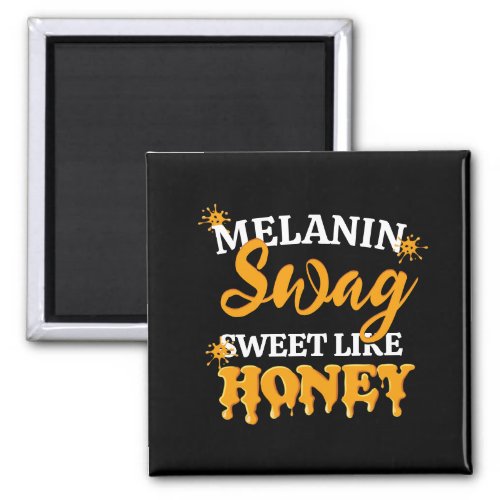 MELANIN Sweet Like Honey Magnet